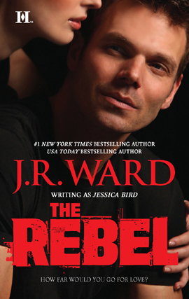 Title details for The Rebel by J. R. Ward - Available